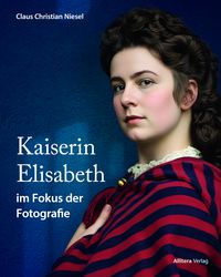 Produktbild: Kaiserin Elisabeth im Fokus der Fotografie