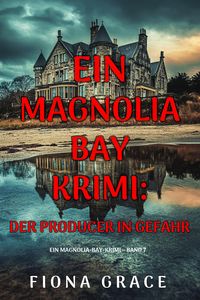 Produktbild: Der Producer in Gefahr (Ein Magnolia-Bay-Krimi - Band 7)