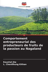 Produktbild: Comportement entrepreneurial des producteurs de fruits de la passion au Nagaland