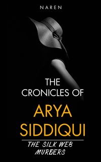 Produktbild: The Silk Web Murders (The Chronicles of Arya Siddiqui, #4)