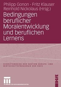 Produktbild: Bedingungen beruflicher Moralentwicklung und beruflichen Lernens
