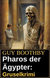 Produktbild: Pharos der &Auml;gypter: Gruselkrimi
