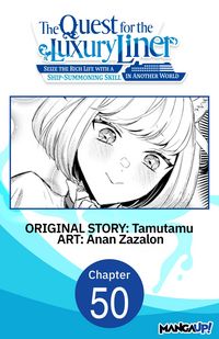 Produktbild: The Quest for the Luxury Liner: Seize the Rich Life with a Ship-Summoning Skill in Another World #050