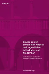 Produktbild: Spuren zu den ermordeten Kindern und Jugendlichen in Hartheim und Niedernhart