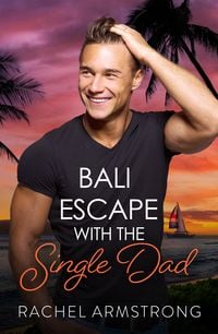 Produktbild: Bali Escape with the Single Dad