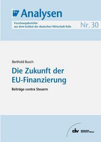 Produktbild: Die Zukunft der EU-Finanzierung
