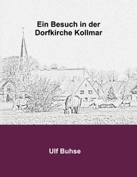 Produktbild: Ein Besuch in der Dorfkirche Kollmar