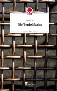 Produktbild: Die Teufelsbahn. Life is a Story - story.one