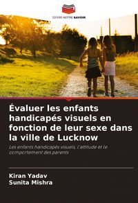 Produktbild: &Eacute;valuer les enfants handicap&eacute;s visuels en fonction de leur sexe dans la ville de Lucknow