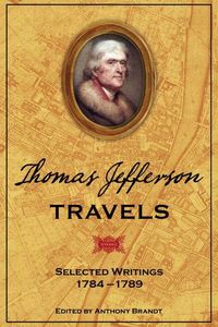 Produktbild: Thomas Jefferson Travels: Selected Writings, 1784-1789