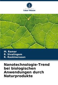 Produktbild: Nanotechnologie-Trend bei biologischen Anwendungen durch Naturprodukte