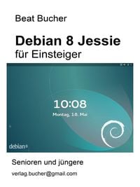 Produktbild: Debian 8 Jessie f&uuml;r Einsteiger