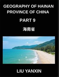 Produktbild: Geography of Hainan Province of China (Part 9)- Geographic Guide to Hainan Chinese Characters, Pinyin, and English for Cities, Counties, and Surnames