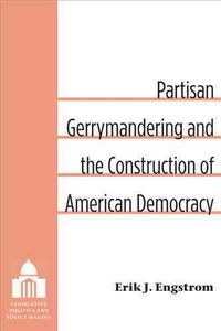 Produktbild: Engstrom, E: Partisan Gerrymandering and the Construction of