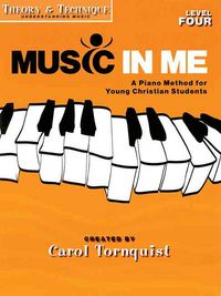 Produktbild: Theory and Technique - Level 4: Music in Me - A Piano Method for Young Christian Students