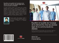 Produktbild: &Eacute;quilibre et qualit&eacute; de l'analyse de la d&eacute;marche chez les adultes &acirc;g&eacute;s de la communaut&eacute; du diab&egrave;te