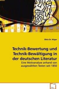 Produktbild: N&ouml;ger, S: Technik-Bewertung und Technik-Bew&auml;ltigung in der d