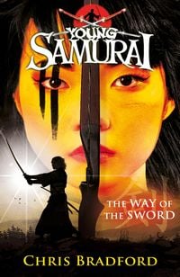 Produktbild: The Way of the Sword (Young Samurai, Book 2)