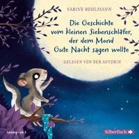Produktbild: Der kleine Siebenschl&auml;fer: Die Geschichte vom kleinen Siebenschl&auml;fer, der dem Mond Gute Nacht sagen wollte
