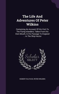 Produktbild: The Life And Adventures Of Peter Wilkins