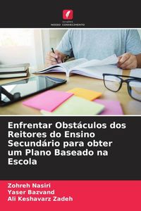 Produktbild: Enfrentar Obst&aacute;culos dos Reitores do Ensino Secund&aacute;rio para obter um Plano Baseado na Escola