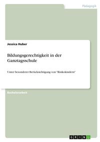 Produktbild: Bildungsgerechtigkeit in der Ganztagsschule