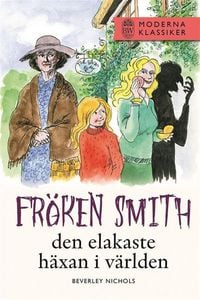 Produktbild: Fr&ouml;ken Smith - den elakaste h&auml;xan i v&auml;rlden