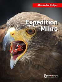 Bild vom Artikel Expedition Mikro vom Autor Alexander Kröger