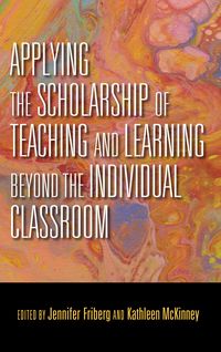 Produktbild: Applying the Scholarship of Teaching and Learning beyond the Individual Classroom