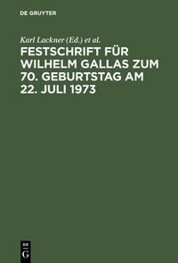 Produktbild: Festschrift f&uuml;r Wilhelm Gallas zum 70. Geburtstag am 22. Juli 1973