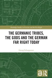 Produktbild: The Germanic Tribes, the Gods and the German Far Right Today