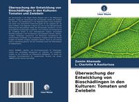 Produktbild: &Uuml;berwachung der Entwicklung von Biosch&auml;dlingen in den Kulturen: Tomaten und Zwiebeln