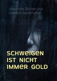 Produktbild: Schweigen ist nicht immer Gold