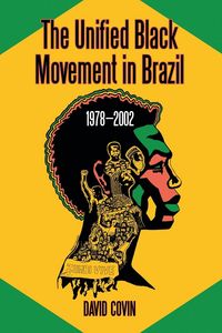 Produktbild: The Unified Black Movement in Brazil, 1978-2002