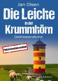 Produktbild: Die Leiche in der Krummh&ouml;rn. Ostfrieslandkrimi - Greetsiel Krimi - Nordseekrimi