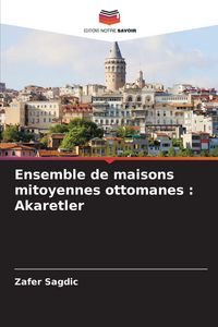 Produktbild: Ensemble de maisons mitoyennes ottomanes : Akaretler