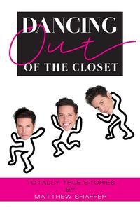 Produktbild: Dancing Out of the Closet - Totally True Stories