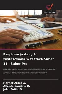 Produktbild: Eksploracja danych zastosowana w testach Saber 11 i Saber Pro