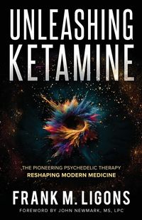 Produktbild: Unleashing Ketamine