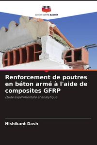 Produktbild: Renforcement de poutres en b&eacute;ton arm&eacute; &agrave; l'aide de composites GFRP