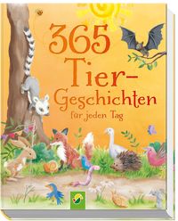 Bild vom Artikel 365 Tiergeschichten für jeden Tag. Vorlesebuch für Kinder ab 3 Jahren vom Autor Schwager & Steinlein Verlag