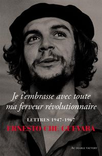 Produktbild: Je t'embrasse avec toute ma ferveur r&eacute;volutionnaire
