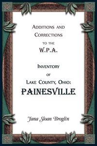 Produktbild: Additions and Corrections to the W.P.A. Inventory of Lake County, Ohio