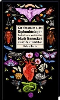 Produktbild: Kat Menschiks und des Diplom-Biologen Doctor Rerum Medicinalium Mark Beneckes Illustrirtes Thierleben