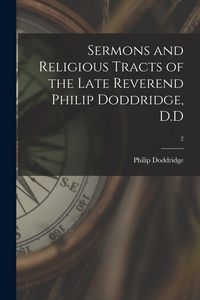 Produktbild: Sermons and Religious Tracts of the Late Reverend Philip Doddridge, D.D; 2