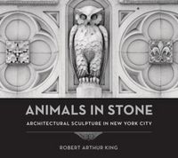 Produktbild: Animals in Stone: Architectural Sculpture in New York City