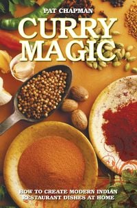 Produktbild: Curry Magic - How to Create Modern Indian Restaurant Dishes at Home