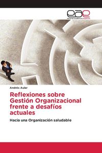 Produktbild: Reflexiones sobre Gesti&oacute;n Organizacional frente a desaf&iacute;os actuales