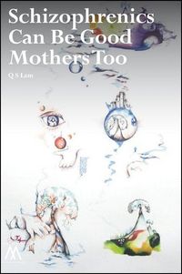 Produktbild: Schizophrenics Can Be Good Mothers Too