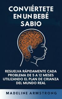 Produktbild: Convi&eacute;rtete en un Beb&eacute; Sabio